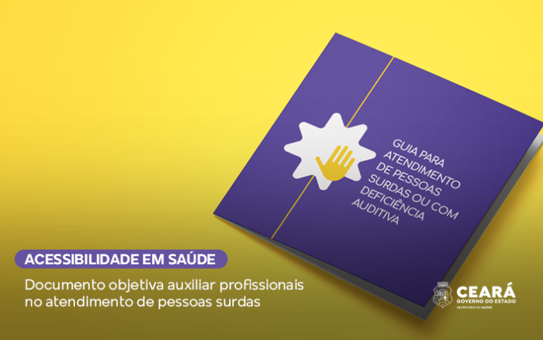 Sesa lança Guia para Atendimento de Pessoas Surdas ou Deficiência